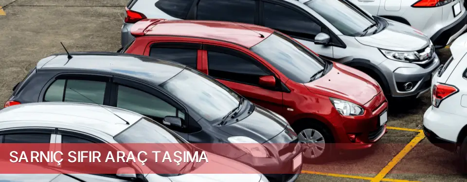 Sarnıç İlçemi Sıfır Araç Taşıma